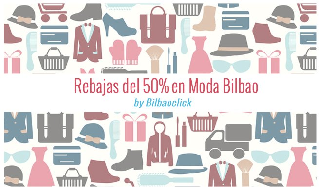 Rebajas del 50 Moda Bilbao Ofertas Shopping