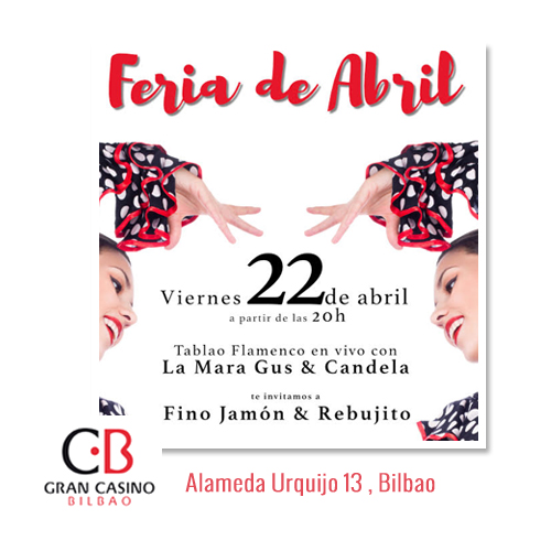 Feria de Abril Gran Casino Bilbao Fiesta Planes
